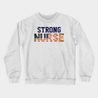 American Strong Nurse USA Flag, Nursing Department, Nursing Student gift Crewneck Sweatshirt